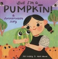 Enlarge image Cover: But I'm a Pumpkin! - Bound to Stay Bound Books