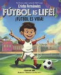 Cover: Futbol Is Life = El Futbol Es Vida - Bound to Stay Bound Books