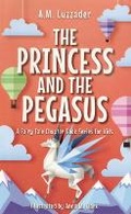 Cover: Princess and the Pegasus - Bound to Stay Bound Books