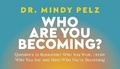 Cover: Who Are You Becoming? - Hay House Inc