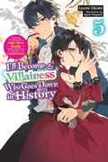 Cover: I'll Become a Villainess Who Goes Down in History, Vol. 5 (Novel) - Yen on
