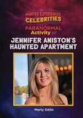 Cover: Paranormal Activity of Jennifer Aniston's Haunted Apartment - Mitchell Lane Publishers