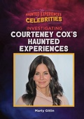 Cover: Investigating Courteney Cox's Haunted Experiences - Mitchell Lane Publishers
