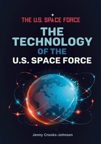 Enlarge image Cover: The Technology of the U.S. Space Force - Mitchell Lane Publishers