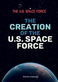 Enlarge image Cover: The Creation of the U.S. Space Force - Mitchell Lane Publishers