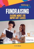 Cover: Fundraising, Raising Money for Important Causes - Mitchell Lane Publishers