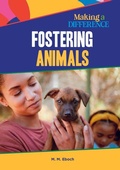 Cover: Fostering Animals - Mitchell Lane Publishers