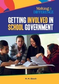 Cover: Getting Involved in School Government - Mitchell Lane Publishers