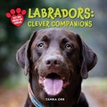 Cover: Labrador Retrievers: Clever Companions - Little Mitchie