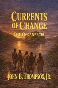 Cover: Currents of Change - John B. Thompson Jr.
