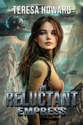 Cover: The Reluctant Empress - World Castle Publishing, LLC