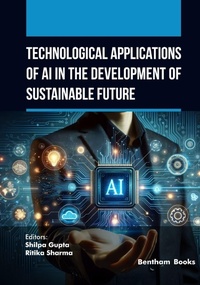 Enlarge image Cover: Technological Applications of AI in the Development of Sustainable Future - Bentham Science Publishers