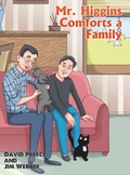 Cover: Mr. Higgins Comforts a Family - Austin Macauley Publishers LLC