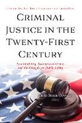 Cover: Criminal Justice in the Twenty-First Century: Accountability, Rising Local Crime, and the Struggle for Public Safety - Nova Science Publishers Inc