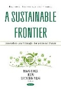 Cover: A Sustainable Frontier: Innovations and Strategies for a Greener Future - Nova Science Publishers Inc