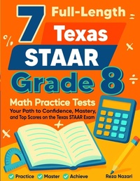 Enlarge image Cover: 7 Texas STAAR Grade 8 Math Practice Tests - Effortless Math Education