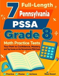 Enlarge image Cover: 7 Pennsylvania PSSA Grade 8 Math Practice Tests - Effortless Math Education