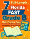Cover: 7 Florida FAST Grade 8 Math Practice Tests - Effortless Math Education