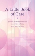 Cover: A Little Book of Care - Michael Patrick Studio