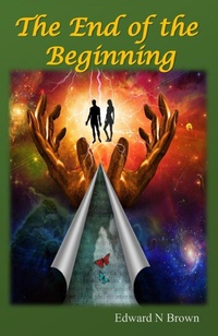Enlarge image Cover: The End of the Beginning - Crystal Sea Press