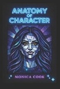 Cover: Anatomy of Character - Monica H Cook LLC