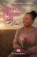 Cover: Barren Places Still Bloom! - Dr. Kayla Bullard