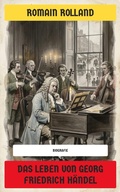Cover: Das Leben von Georg Friedrich H&auml;ndel - Neu &uuml;bersetzt Verlag
