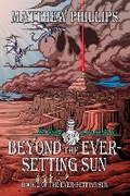 Cover: Beyond the Ever-Setting Sun - Northwood Press