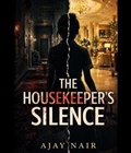 Cover: The Housekeeper's Silence - Ajaynairbooks