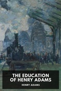 Cover: The Education of Henry Adams - Waking Lion Press
