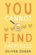 Cover: You Cannot Find Happiness - Xlibris Corporation