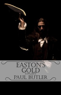 Enlarge image Cover: Easton's Gold - Engen Books