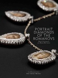 Cover: Portrait Diamonds of the Romanovs - Paul Holberton Publishing Ltd