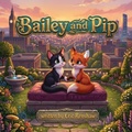 Cover: Bailey and Pip - All Writing Pro