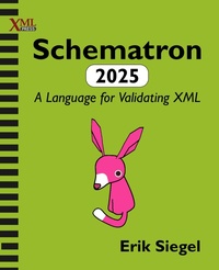 Enlarge image Cover: Schematron 2025 - XML Press