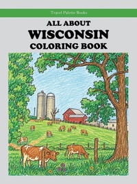Enlarge image Cover: All About Wisconsin Coloring Book - Atiswinic Press