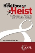 Cover: Healthcare Heist - American Association for Physician Leadership