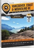 Cover: Vancouver, Coast & Mountains BC Backroad Mapbook - Backroad Mapbooks