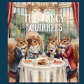 Cover: The Fancy Squirrels - Joie Digital Marketing Inc.