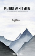 Cover: Die Reise zu mir selbst - BoD - Books on Demand
