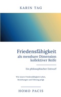Cover: Friedensf&auml;higkeit als messbare Dimension kollektiver Reife - Ein philosophischer Entwurf - BoD - Books on Demand