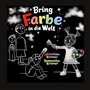 Cover: Bring Farbe in die Welt - BoD - Books on Demand