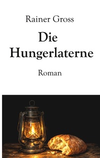 Enlarge image Cover: Die Hungerlaterne - BoD - Books on Demand