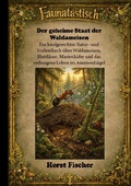Cover: Faunatastisch&reg; #2 - Der geheime Staat der Waldameisen - BoD - Books on Demand