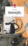 Cover: Amorph.. Life is a Story - story.one - story.one publishing