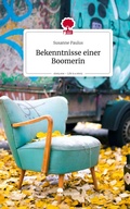 Cover: Bekenntnisse einer Boomerin. Life is a Story - story.one - story.one publishing