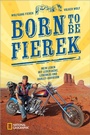Cover: Born to be Fierek - National Geographic Deutschland