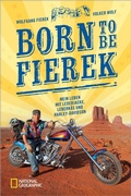 Cover: Born to be Fierek - National Geographic Deutschland