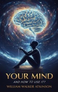 Cover: Your Mind and How to Use It - Cheapest Books