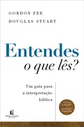 Cover: Entendes o que l&ecirc;s? Um guia para a interpreta&ccedil;&atilde;o b&iacute;blica - Nova edi&ccedil;&atilde;o atualizada e expandida - Thomas Nelson Brasil